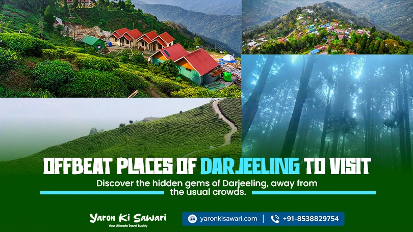 Offbeat Places in Darjeeling: The Hidden Gems Most Travellers Skip